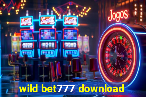 wild bet777 download